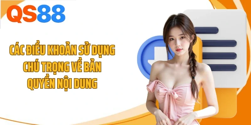 Các điều khoản sử dụng chú trọng về bản quyền nội dung